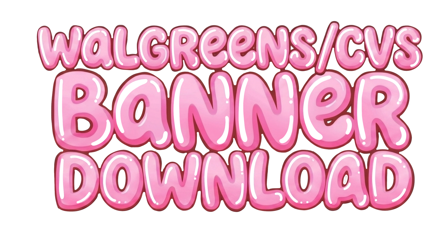 WALGREENS/CVS BANNERS DIGITAL DOWNLOADS